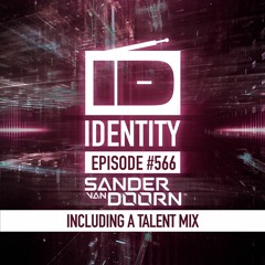 Sander van Doorn - Identity # 566 (Including a talent mix)