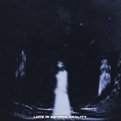 SNITCHXV - LOVE IS BEYOND REALITY
