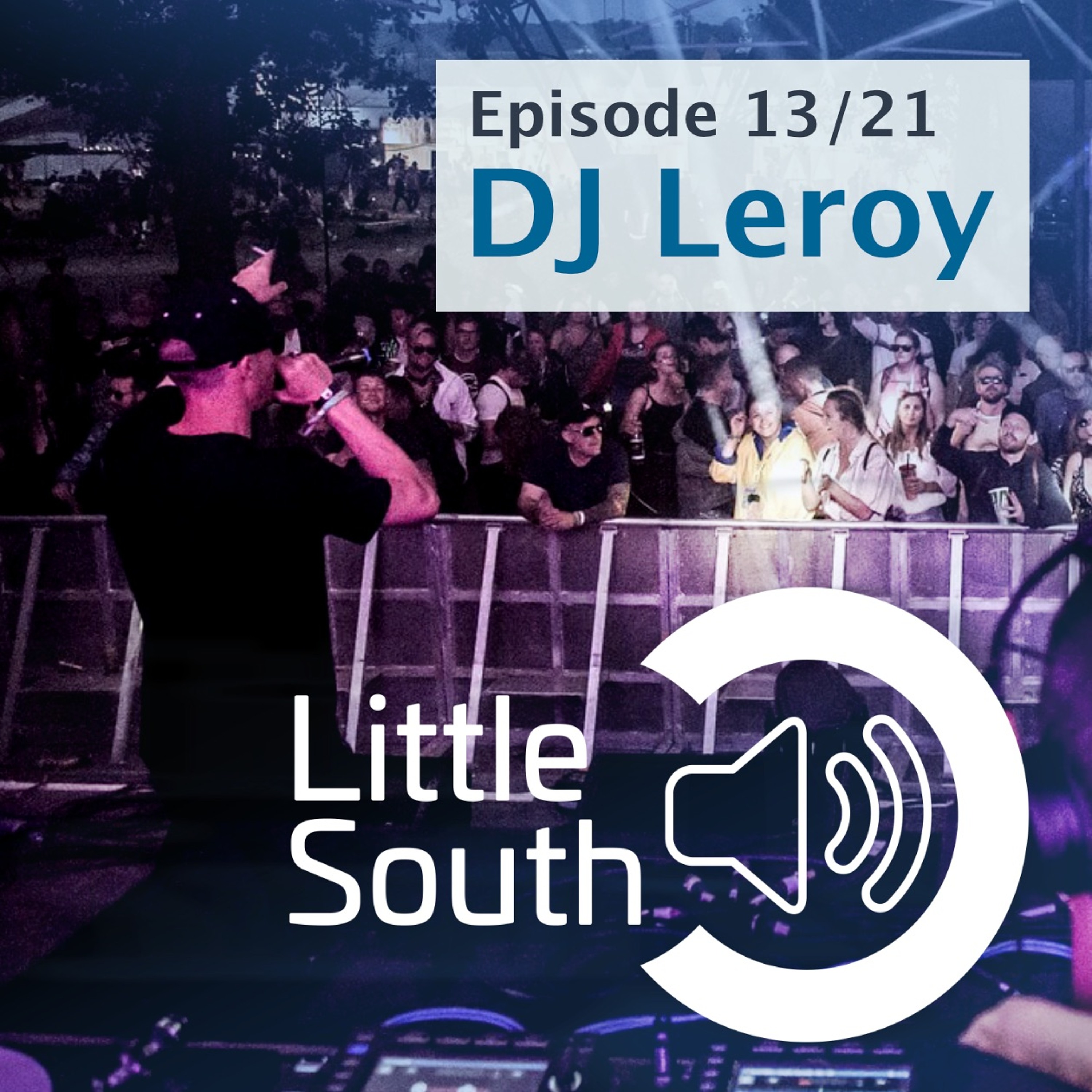 Episode 13/21 | DJ Leroy | Podcast Mixes