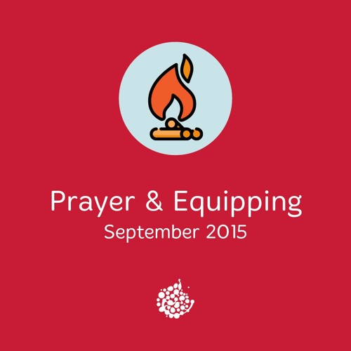 Prayer And Equipping 2015 Sep