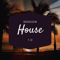 House Session 1.0