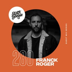 SlothBoogie Guestmix #280 - Franck Roger