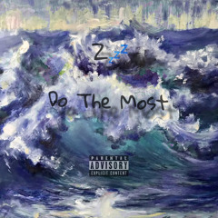 Z - Do The Most  (prod. reddyj)