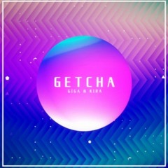 Giga & KIRA - GETCHA! (Cover by KIRA & Giga)