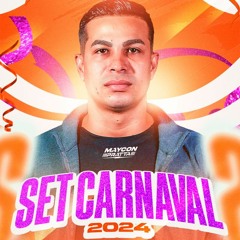 SET DE CARNAVAL [ DJ MAYCON PRATA ] 2024
