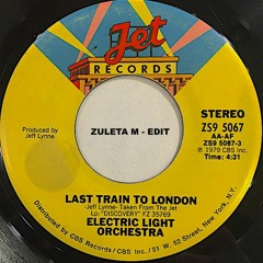 ELO - Last Train To London (Zuleta M Edit) [FREE DOWNLOAD]