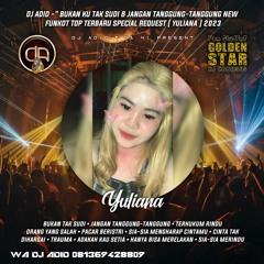 DJ ADID -''BUKAN KU TAK SUDI & JANGAN TANGGUNG TANGGUNG''TOP(YULIANA)2023