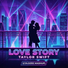Love Story - Taylor Swift (Coldzee Mashup)