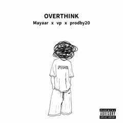 Overthink X VP X Prodby20