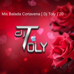 Mix Balada Cortavena [ Dj Toly ]´20