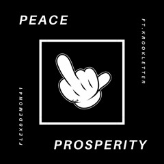 Flex Ft Demon 41 & KrookLetter - Peace & Prosperity