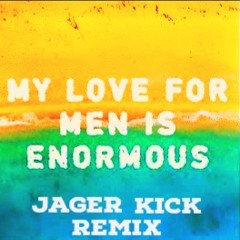 SuperSexyMan - My Love For Men Is Enormous (Rankaisija & Jupsu Remix) (Jager Re-Remix)