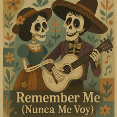 Remember Me (Nunca Me Voy)