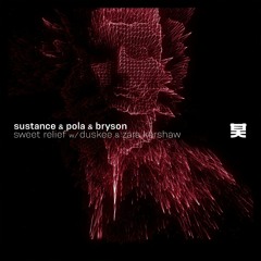 Sustance, Duskee & Zara Kershaw - Sweet Relief ft. Pola & Bryson