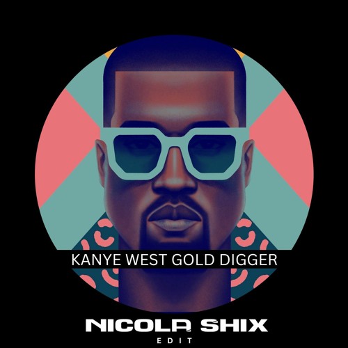 Kanye West - Gold Digger (Nicola Shix Edit)