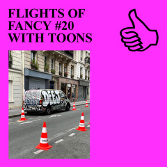 FLIGHTS OF FANCY #20 WITH TOONS