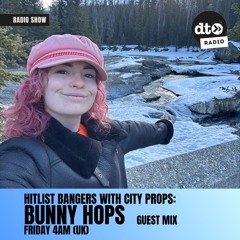 HitList Bangers ep9 w City Props Bunny Hops Guest Mix