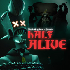 Black Gryphon . Baasik - Half Alive
