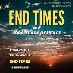 [ACCESS] [KINDLE PDF EBOOK EPUB] End Times and 1000 Years of Peace by unknown 📖