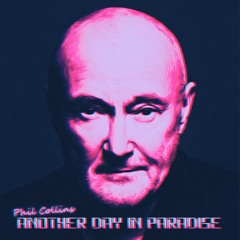 Phil Collins - Another Day In Paradise (Synthwave Version)