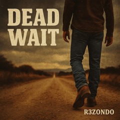 Dead Wait
