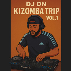 Dj Dn - KizombaTripMix Vol.1
