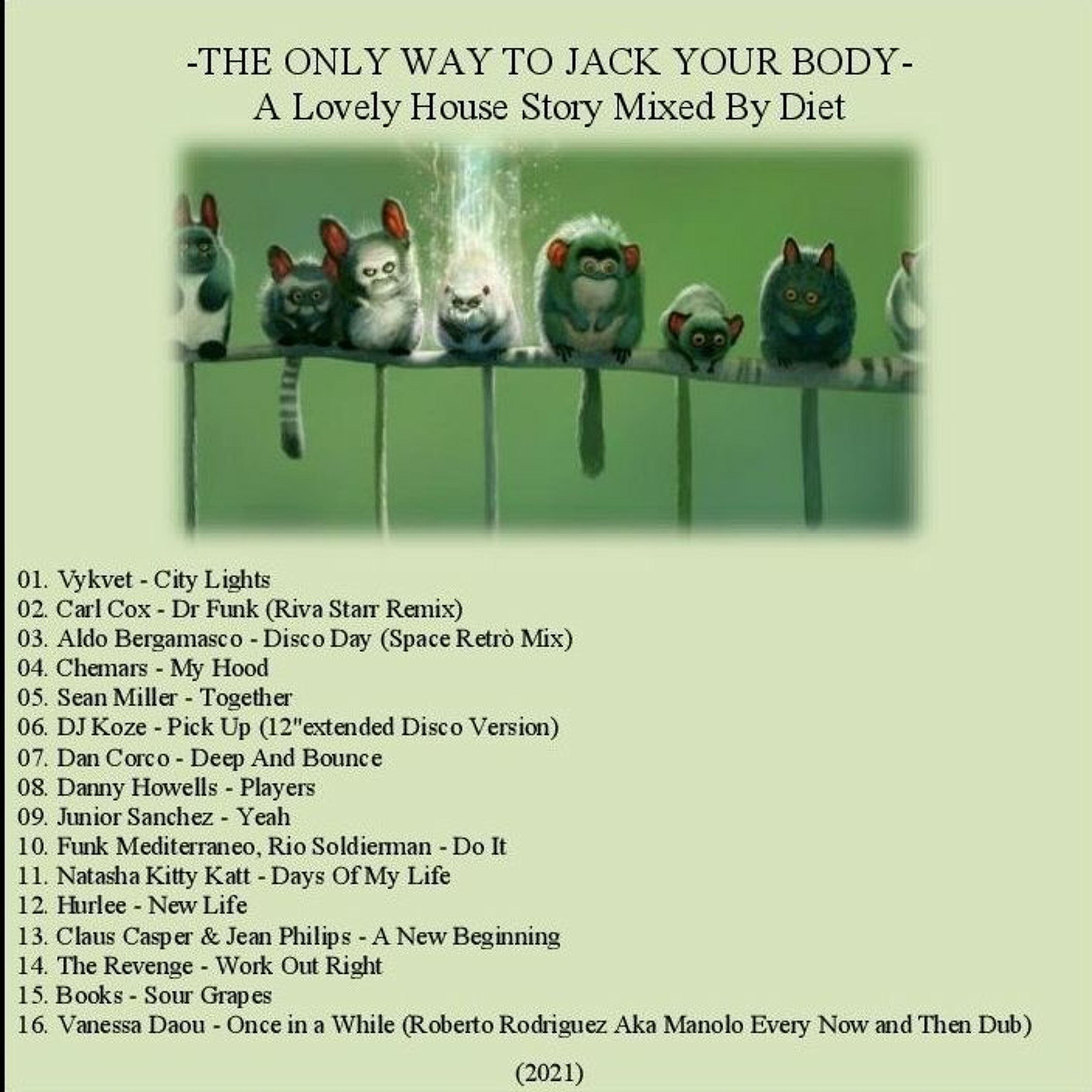 -THE ONLY WAY TO JACK YOUR BODY- A Lovely House Session Mixed By Diet (2021) episode artwork