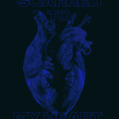 Scarred 2 My Heart