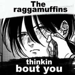 the raggamuffins - thinkin bout you