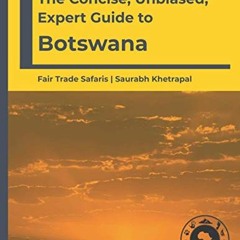 ❤️ Download The Concise, Unbiased, Expert Guide to Botswana (The Concise, Unbiased, Expert Guide