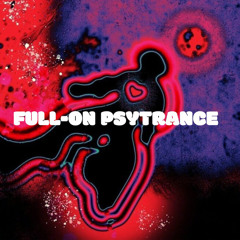 FULL-ON PSYTRANCE