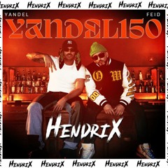 Yandel, Feid - Yandel 150 - Dj HendriX (Dirty Remix).mp3