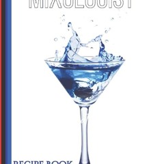 ✔Read⚡️ Mixologist Recipe Book: Write In Signature Cocktail Recipes