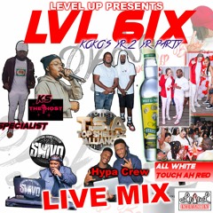 LEVEL 6IX LIVE AUDIO☄️☄️ - ALL WHITE TOUCH A RED - KOKOLEVELUPBOSS⚡️