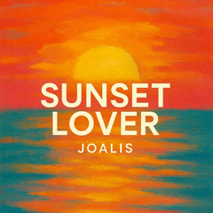 Sunset Lover - Joalis