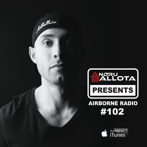 Andru Ballota Presents - Airborne Radio #102