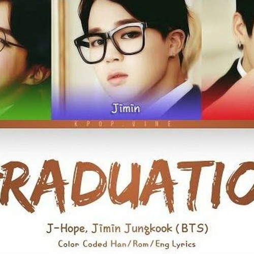J-Hope, Jimin, Jungkook (BTS - 방탄소년단) - Graduation Song