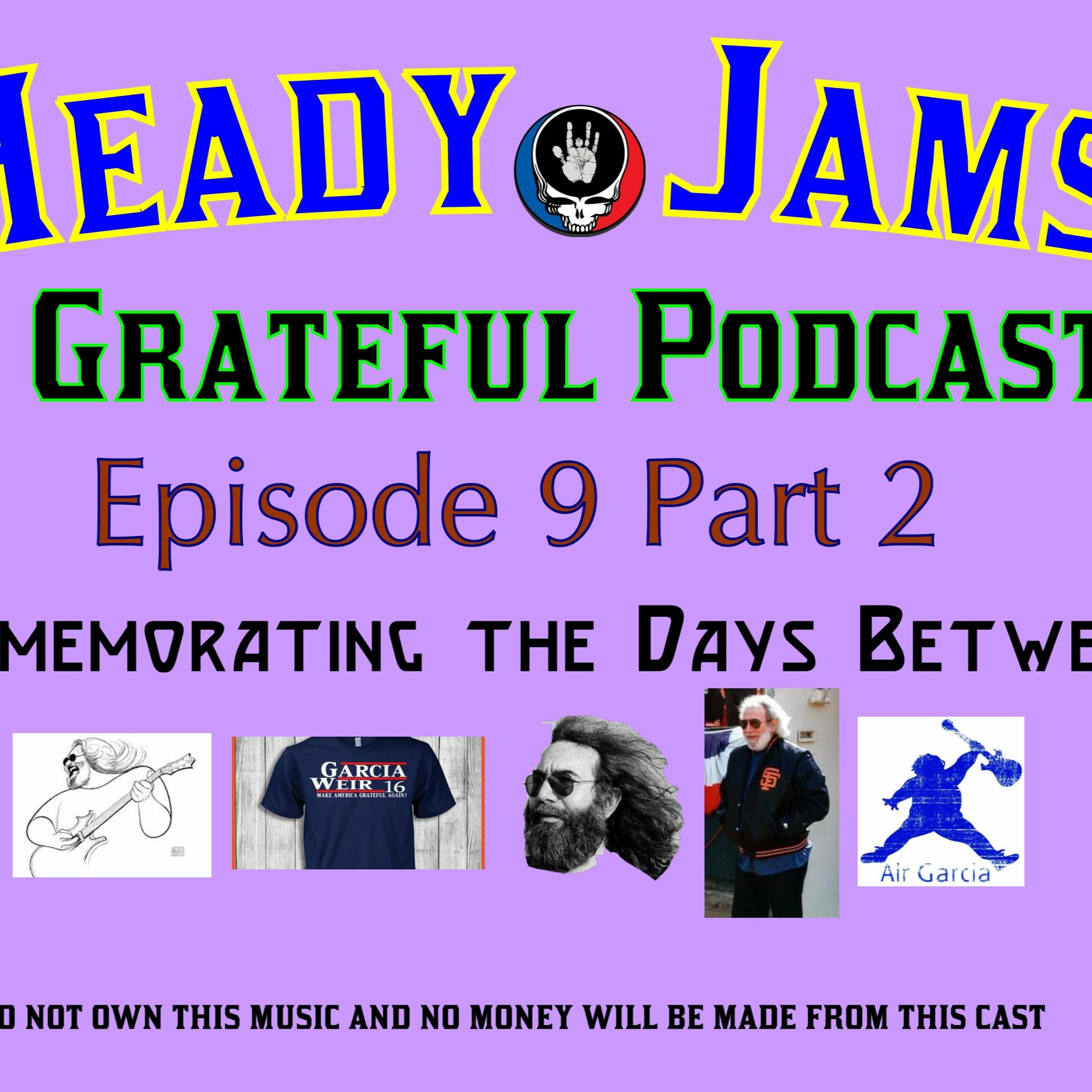 HeadyJams: A Grateful Podcast
