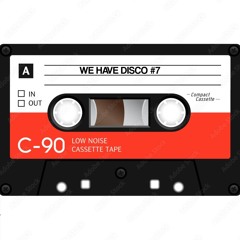 We Have Disco #7