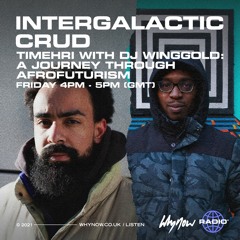Intergalactic Crud - A Journey Through Afrofuturism W/ DJ Winggold 02/04/2020