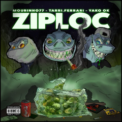 YAKO OK x TARRI.FERRARI x MOURINHO77 - ZIPLOC