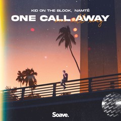 Kid On The Block & Namté - One Call Away