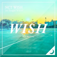 NCT WISH (엔시티 위시) - WISH Music Box Cover
