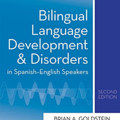 [Free] EPUB ☑️ Bilingual Language Development and Disorders in Spanish-English Speake