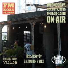 【Radio】2025/10/08 at.FM KOZA (76.1MHz) SMOOTH ROOM-Radio Edit- Vol.58 Live DJ mix By DJ Q.G.SMOOTH