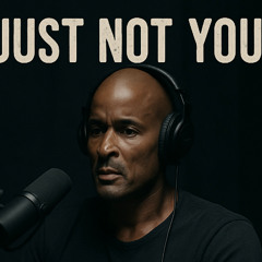 I'm Just Not You