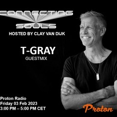 Connecting Souls 081 on Proton Radio guest T-Gray
