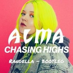 Chasing Highs (Randella Bootleg) [FREE DL]