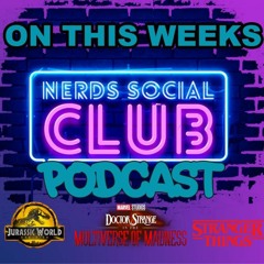 Nerds Social Club Podcast Ep 111