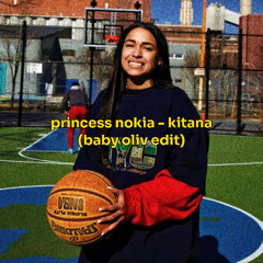Princess Nokia - Kitana (Baby Oliv Edit) FREE DL